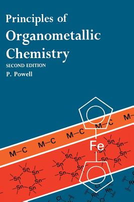 Principles of Organometallic Chemistry - Powell, P