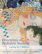 Principles of Pediatric Nursing with MyNursingLab Access Code: Caring for Children