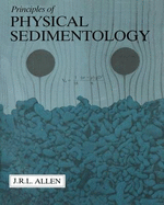 Principles of Physical Sedimentology - Allen, John R L