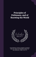 Principles of Politeness, and of Knowing the World