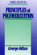 Principles of Polymerization - Odian, George