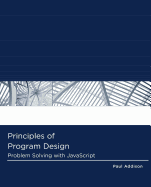 Principles of Program Design : Problem-Solving with JavaScript