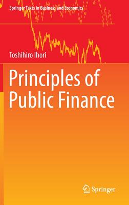 Principles of Public Finance - Ihori, Toshihiro