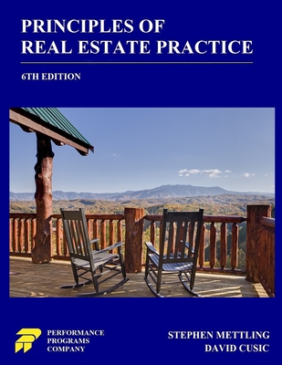 Principles of Real Estate Practice: 6th Edition - Cusic, David, and Mettling, Stephen