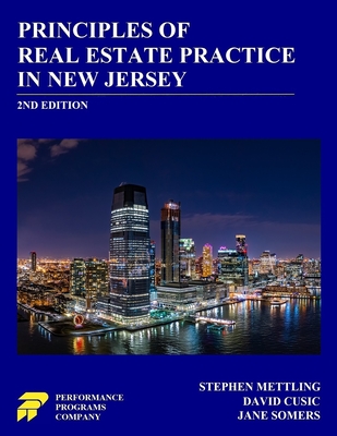 Principles of Real Estate Practice in New Jersey: 2nd Edition - Cusic, David, and Somers, Jane, and Mettling, Stephen