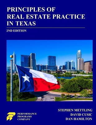 Principles of Real Estate Practice in Texas: 2nd Edition - Mettling, Stephen, and Cusic, David, and Hamilton, Dan