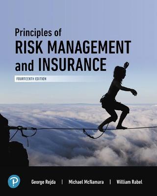 Principles of Risk Management and Insurance - Rejda, George, and McNamara, Michael