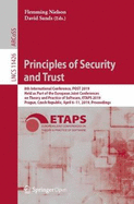 Principles of Security and Trust: 8th International Conference, Post 2019, Held as Part of the European Joint Conferences on Theory and Practice of Software, Etaps 2019, Prague, Czech Republic, April 6-11, 2019, Proceedings