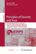 Principles of Security and Trust: Third International Conference, Post 2014, Held as Part of the European Joint Conferences on Theory and Practice of Software, Etaps 2014, Grenoble, France, April 5-13, 2014, Proceedings