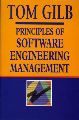Principles of Software Engineering Management - Gilb, Tom, and Finzi, Susannah