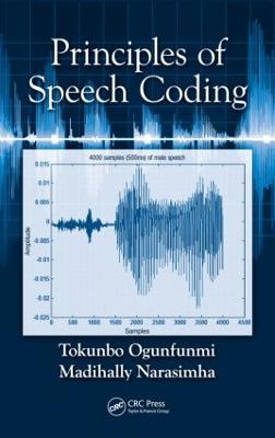 Principles of Speech Coding - Ogunfunmi, Tokunbo, and Narasimha, Madihally