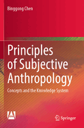 Principles of Subjective Anthropology: Concepts and the Knowledge System