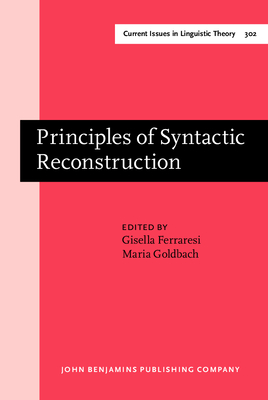 Principles of Syntactic Reconstruction - Ferraresi, Gisella (Editor), and Goldbach, Maria (Editor)