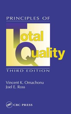 Principles of Total Quality, Third Edition - Omachonu, Vincent K, Ph.D., P.E.