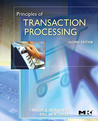 Principles of Transaction Processing - Bernstein, Philip A, and Newcomer, Eric