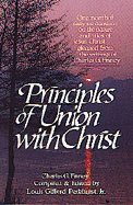 Principles of Union with Christ - Finney, Charles Grandison, and Parkhurst, Louis G (Editor), and Parkhurst, Louis Gifford (Photographer)