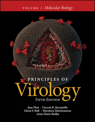 Principles of Virology, Volume 1: Molecular Biology - Flint, Jane, and Racaniello, Vincent R, and Rall, Glenn F