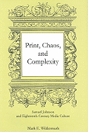 Print, Chaos, and Complexity: Samuel Johnson and Eighteenth-Century Media Culture