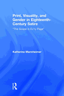 Print, Visuality, and Gender in Eighteenth-Century Satire: "The Scope in Ev'ry Page"