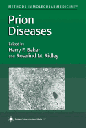 Prion Diseases - Baker, Harry F. (Editor), and Ridley, Rosalind M. (Editor)