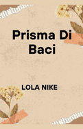 Prisma Di Baci