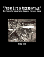 Prison Life in Andersonville with Special Reference to the Opening of Providence Spring