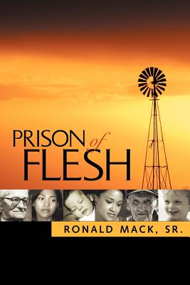 Prison of Flesh - Mack, Ronald, Sr.