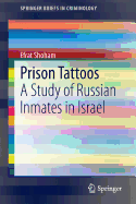 Prison Tattoos: A Study of Russian Inmates in Israel