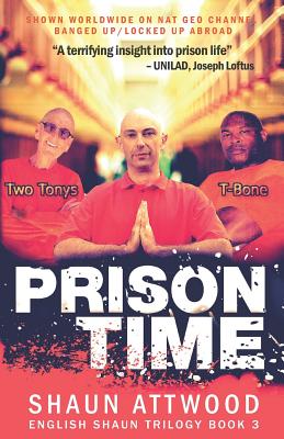 Prison Time: Locked Up In Arizona - Attwood, Shaun