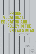 Prison Vocational Education and Policy in the United States: A Critical Perspective on Evidence-Based Reform