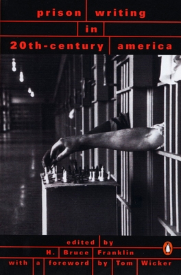 Prison Writing in 20th-Century America - Franklin, H Bruce (Editor), and Wicker, Tom (Foreword by)