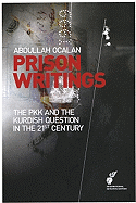 Prison Writings Volume II: The PKK and the Kurdish Question in the 21st Century