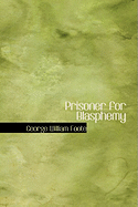 Prisoner for Blasphemy