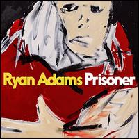 Prisoner [LP] - Ryan Adams