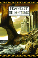 Prisoner of the Iron Tower: Book 2 of the Tears of Artamon - Ash, Sarah