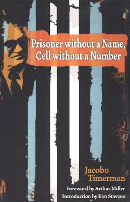Prisoner Without a Name, Cell Without a Number - Timerman, Jacobo
