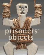 Prisoners' Objects - Collection of the International Red Cross and Red Crescent Museum