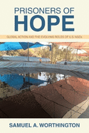 Prisoners of Hope: Global Action and the Evolving Roles of U.S. NGOs