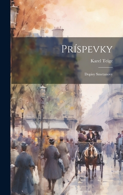 Prispevky: Dopisy Smetanovy - Teige, Karel