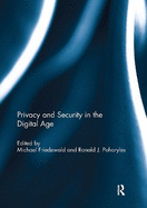 Privacy and Security in the Digital Age: Privacy in the Age of Super-Technologies