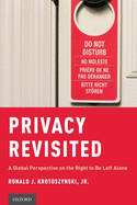 Privacy Revisited: A Global Perspective on the Right to Be Left Alone