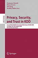 Privacy, Security, and Trust in Kdd: Second ACM Sigkdd International Workshop, Pinkdd 2008, Las Vegas, Nevada, August 24, 2008, Revised Selected Papers