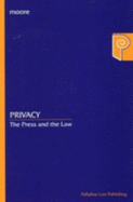 Privacy: The Press and the Law - Moore, Dudley J