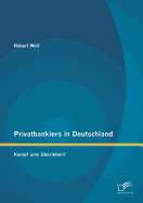 Privatbankiers in Deutschland: Kampf Ums Uberleben?