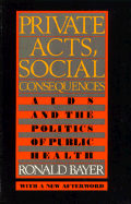 Private Acts, Social Consequences