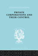 Private Corporations and Their Control: Part 1