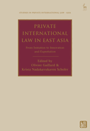 Private International Law in East Asia: From Imitation to Innovation and Exportation