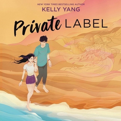 Private Label - Yang, Kelly, and Naudus, Natalie (Read by), and Huynh, David Lee (Read by)