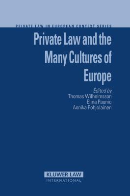 Private Law and the Many Cultures of Europe - Wilhelmsson, Thomas (Editor), and Paunio, Elina (Editor)