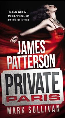 Private Paris - Patterson, James, and Sullivan, Mark